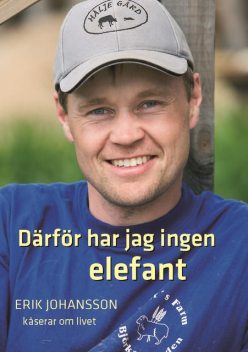 Därför har jag ingen elefant, Erik Johansson