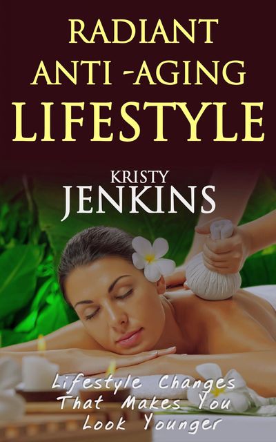 Radiant anti aging lifestyle, Kristy Jenkins