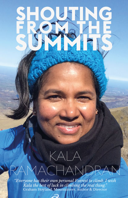 Shouting From The Summits, Kala Ramachandran