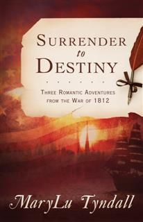 Surrender to Destiny Trilogy, MaryLu Tyndall