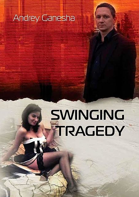 Swinging Tragedy, Andrey Ganesha