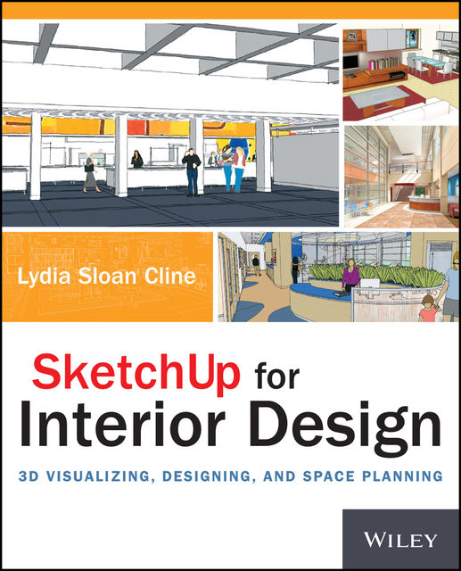 SketchUp for Interior Design, Lydia Cline