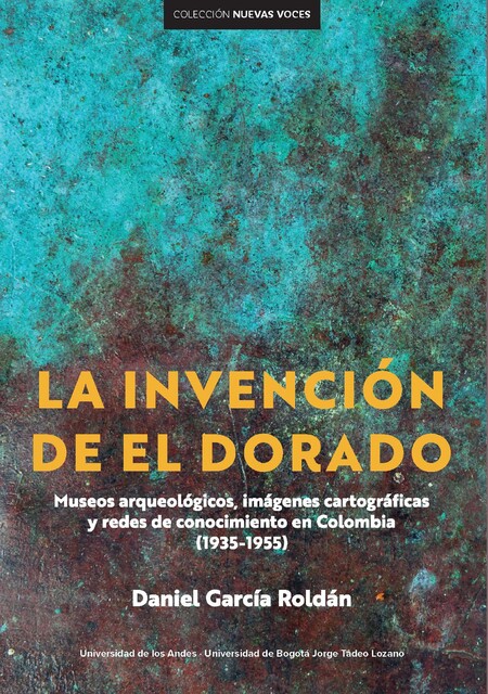 La invención de El Dorado, Daniel García Roldán