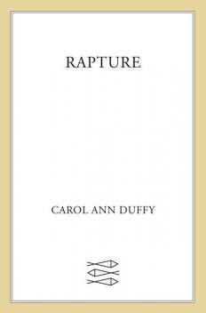 Rapture, Carol Ann Duffy