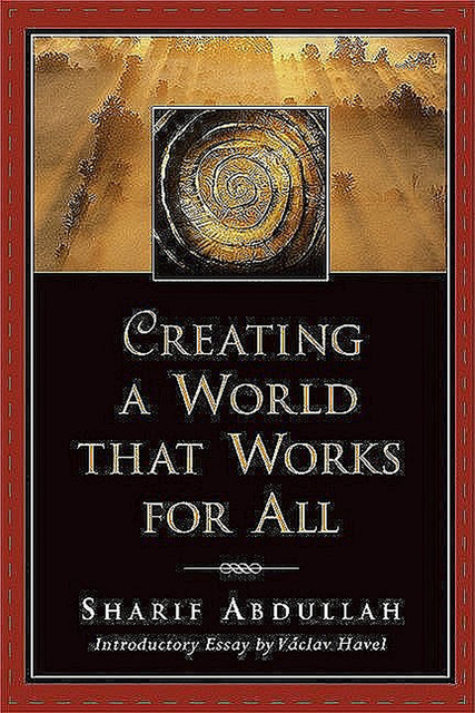 Creating a World That Works for All, Sharif M. Abdullah