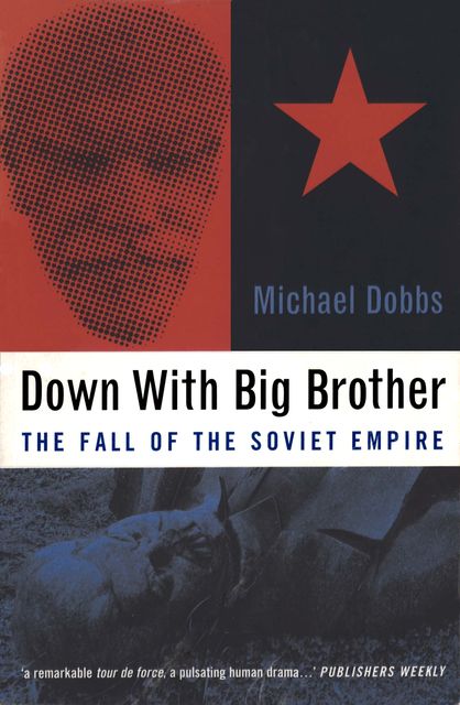 Down with Big Brother, Michael Dobbs