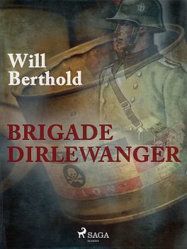 Brigade Dirlewanger, Will Berthold