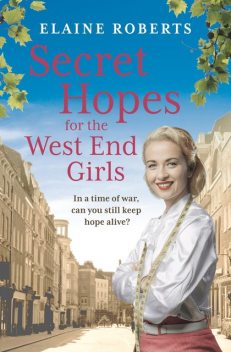 Secret Hopes for the West End Girls, Elaine Roberts