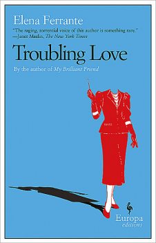 The Troubling Love, Elena Ferrante