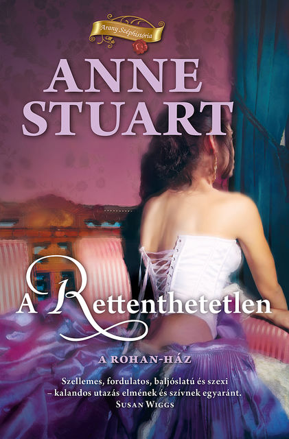 A rettenthetetlen, Anne Stuart