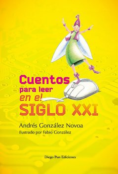 Cuentos para leer en el siglo XXI, Andrés González Novoa