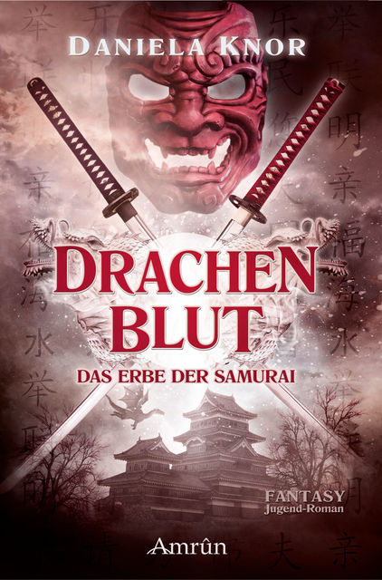 Drachenblut - Das Erbe der Samurai, Daniela Knor