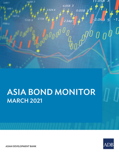 Asia Bond Monitor March 2021, Asian Development Bank