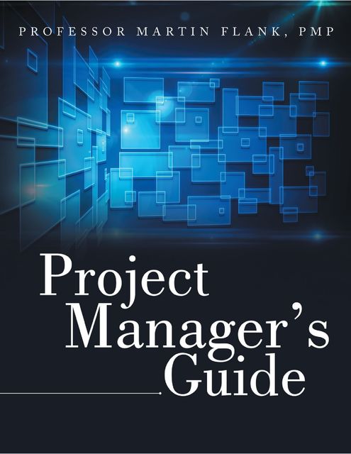 Project Manager's Guide, PMP, Martin Flank