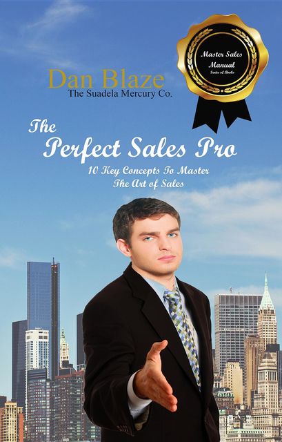 The Perfect Sales Pro, Dan E Blaze