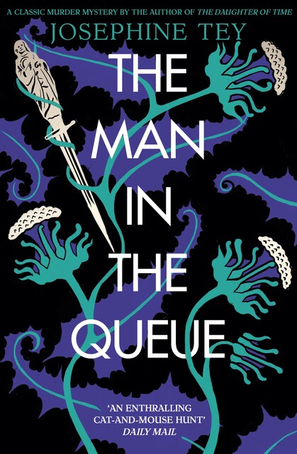 The Man in the Queue, Josephine Tey