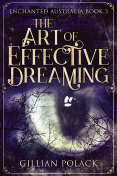 The Art of Effective Dreaming, Gillian Polack