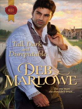 Tall, Dark and Disreputable, Deb Marlowe