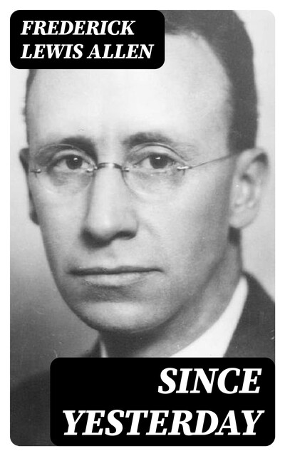 Since Yesterday, Frederick Allen