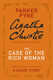 The Case of the Rich Woman, Agatha Christie
