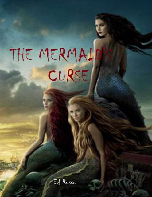 The Mermaid's Curse, Ed Russo