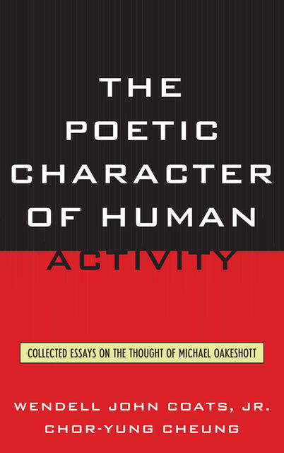 The Poetic Character of Human Activity, Chor-yung Cheung, Wendell John Coats Jr.