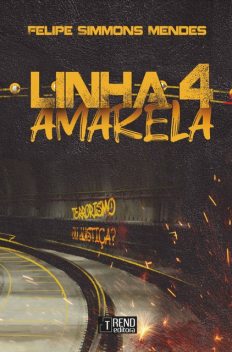 Linha 4 amarela: Terrorismo ou justiça, Felipe Mendes