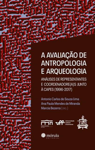 A avaliação de antropologia e arqueologia, Antonio Carlos de Souza Lima, Ana Paula Mendes de Miranda, Marcia Bezerra