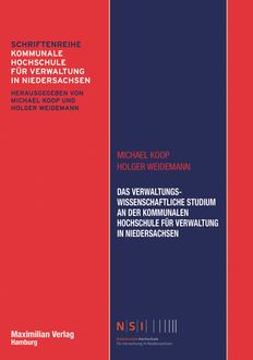Das Verwaltungswissenschaftliche Studium an der Kommunalen Hochschule für Verwaltung in Niedersachsen, Holger Weidemann, Michael Koop