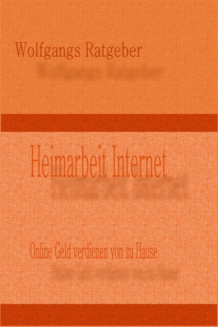 Heimarbeit Internet, Wolfgangs Ratgeber