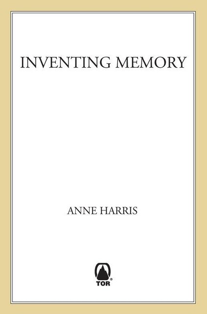 Inventing Memory, Anne Harris