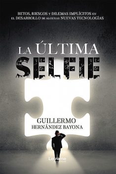 La última selfie, Guillermo Hernández Bayona