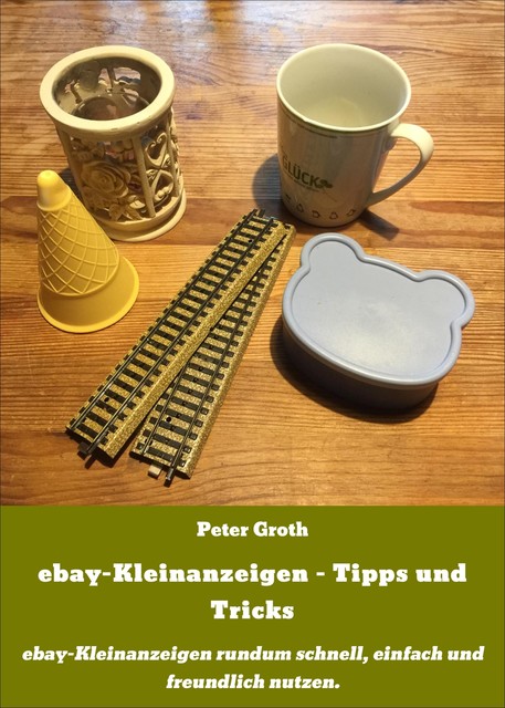 ebay-Kleinanzeigen – Tipps und Tricks, Peter Groth