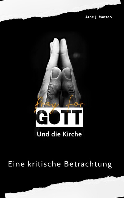 Gott und die Kirche, Arne J. Matteo