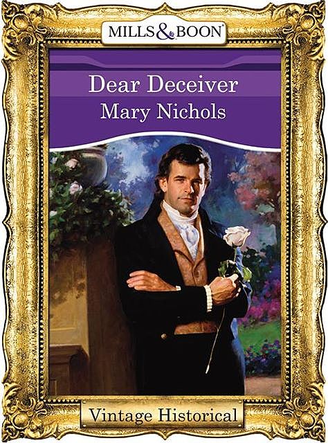 Dear Deceiver, Mary Nichols