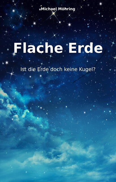 Flache Erde, Michael Möhring