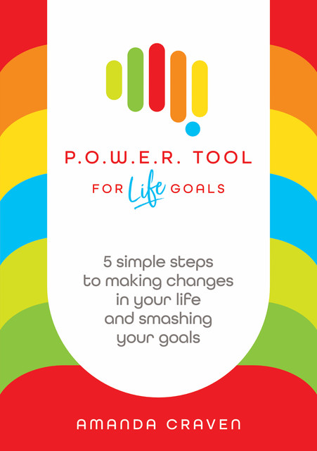 P.O.W.E.R. Tool: For Life Goals, Amanda Craven