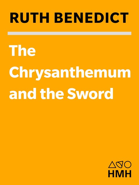 The Chrysanthemum and the Sword, Ruth Benedict