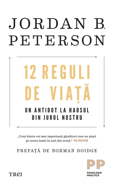 12 reguli de viata, JORDAN B. PETERSON