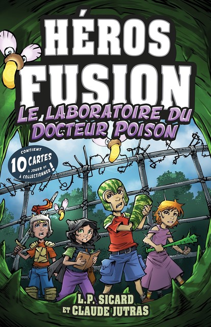 Héros Fusion – Le laboratoire du Docteur Poison, Claude Jutras, L.P. Sicard