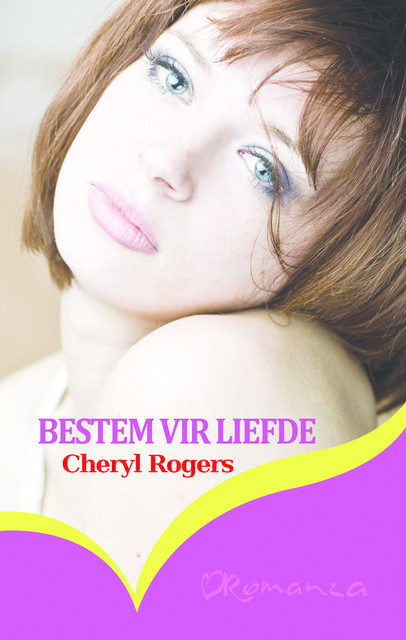 Bestem vir liefde, Cheryl Rogers