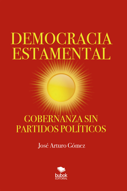 Democracia estamental, José Arturo Gómez