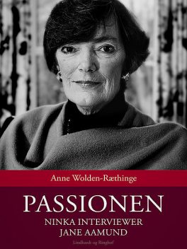 Passionen: Ninka interviewer Jane Aamund, Anne Wolden-Ræthinge