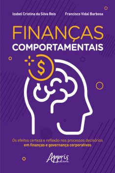 Finanças Comportamentais, Izabel Cristina da Silva Reis, Francisco Vidal Barbosa
