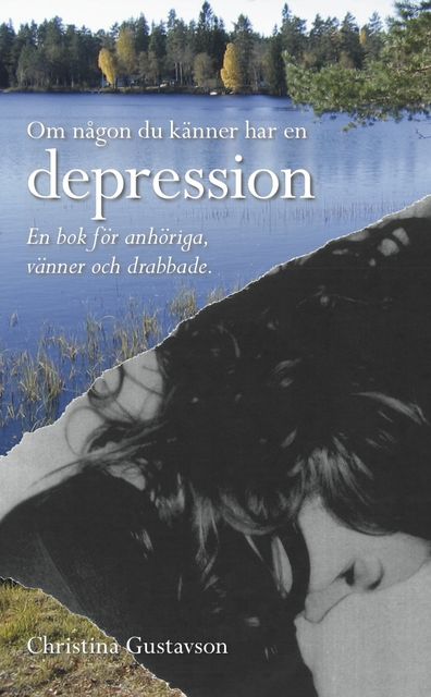 Om någon du känner har en depression, Christina Gustavson