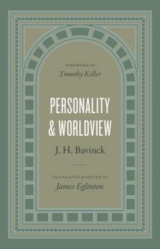 Personality and Worldview, J.H. Bavinck
