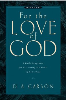 For the Love of God (Vol. 1, Trade Paperback), D.A. Carson