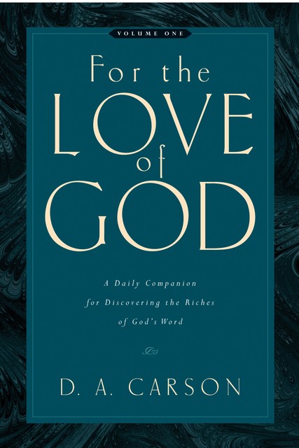 For the Love of God (Vol. 1, Trade Paperback), D.A. Carson