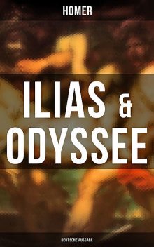 ILIAS & ODYSSEE (Deutsche Ausgabe), Homer
