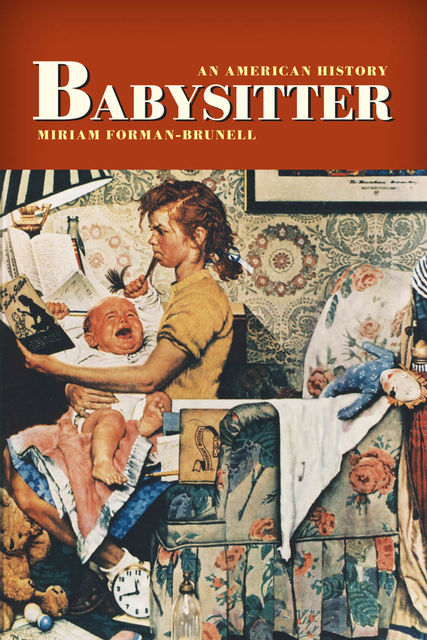 Babysitter, Miriam Forman-Brunell